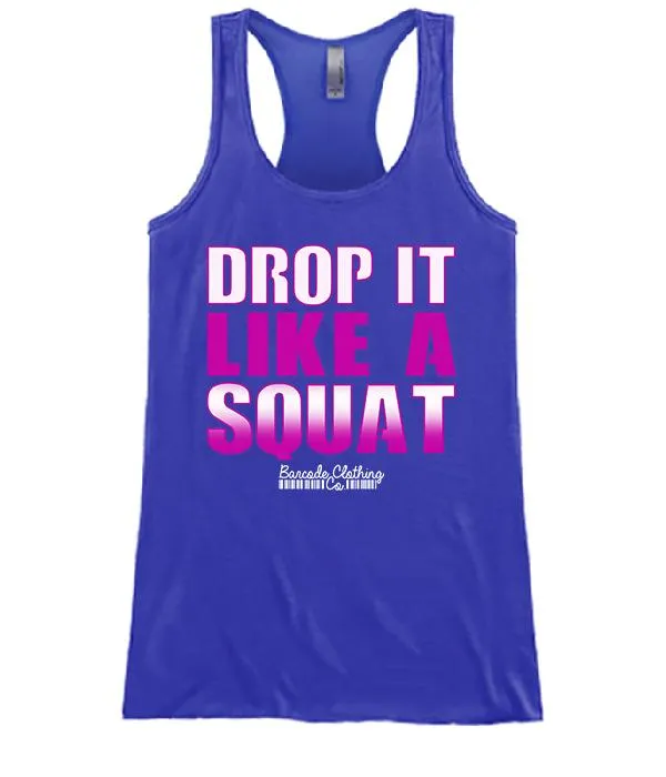 Drop It Like A Squat