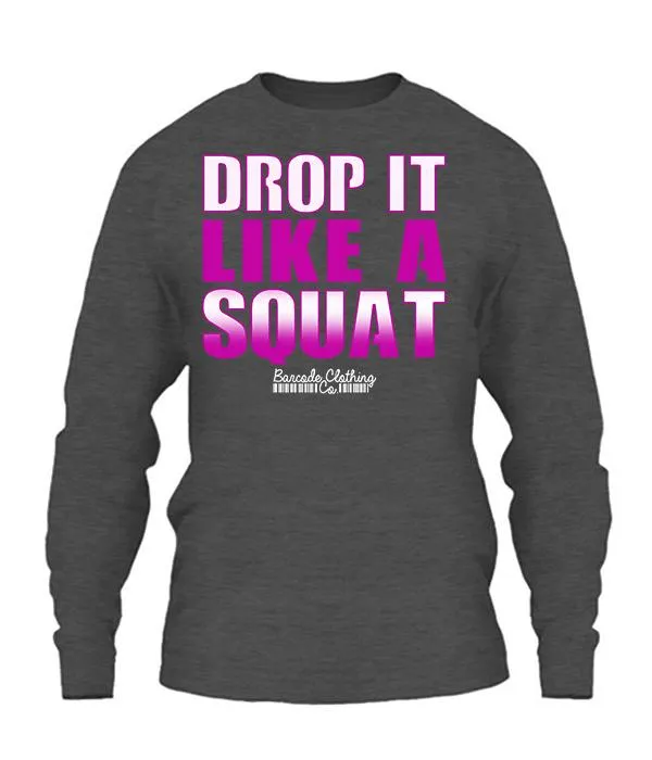 Drop It Like A Squat