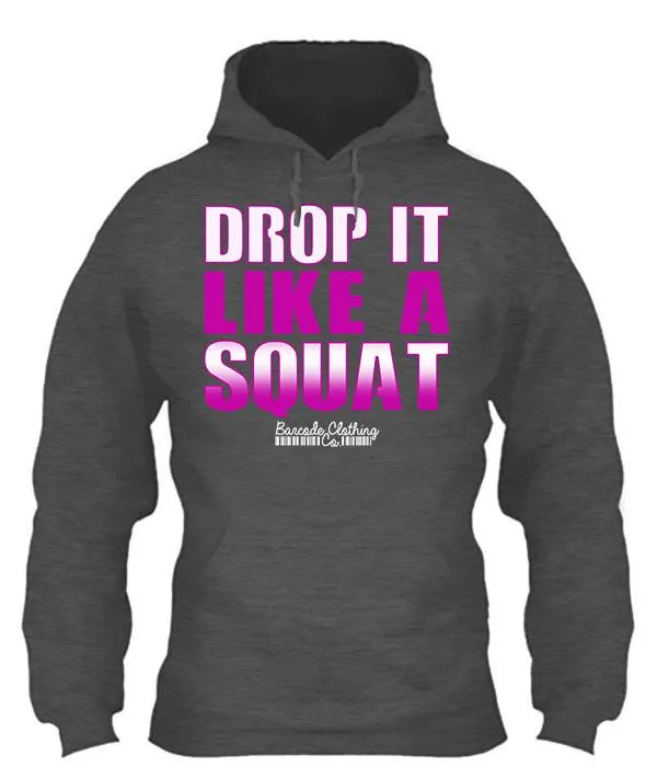 Drop It Like A Squat