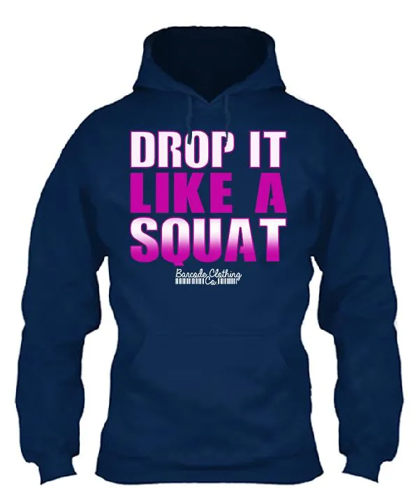 Drop It Like A Squat