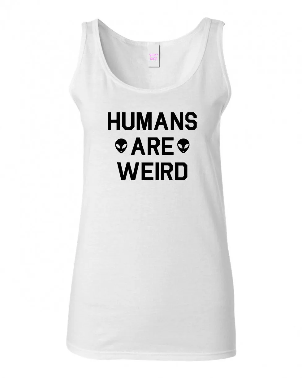 Humans Are Weird Alien Tank Top