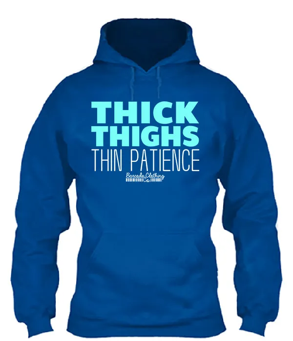 Thick Thighs Thin Patience